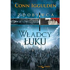 Władcy łuku zdobywca Tom 2