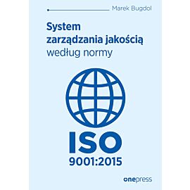 System zarządzania jakością według normy ISO 9001:2015 (e-book)