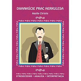 Dwanaście prac Herkulesa Agathy Christie Streszczenie, analiza, interpretacja