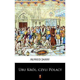 Ubu Król, czyli Polacy (e-book)