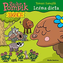 Żubr Pompik. Odkrycia (6) Leśna dieta
