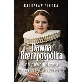 Dawna Rzeczpospolita na nowo odkryta. Tom 2 (e-book)