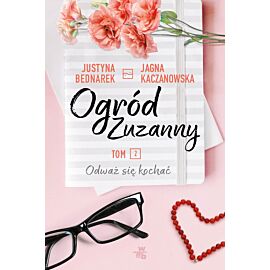 Odważ się kochać ogród zuzanny Tom 2
