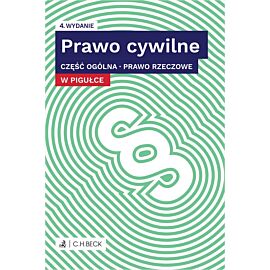 Prawo cywilne w pigułce. Część ogólna. Prawo rzeczowe + testy online wyd. 4