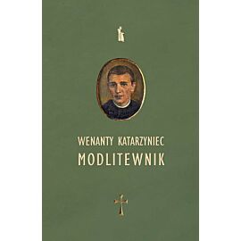 Wenanty Katarzyniec. Modlitewnik