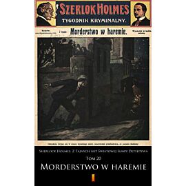 Sherlock Holmes. Z Tajnych Akt Światowej Sławy Detektywa (e-book)