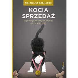 Kocia sprzedaż, czyli czego możemy nauczyć się od sprytnej kotki (e-book)