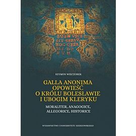Galla Anonima opowieść o królu Bolesławie i ubogim kleryku