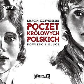 Poczet królowych polskich Powieść i klucz (audiobook CD)