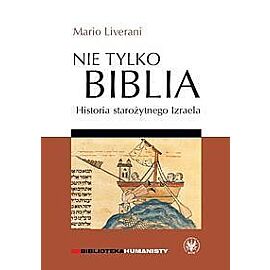 Nie tylko Biblia. Historia starożytnego Izraela