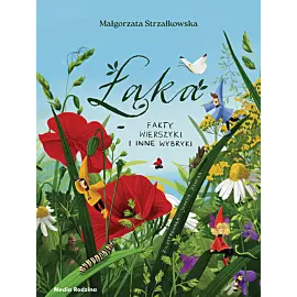 Łąka. Fakty, wierszyki i inne wybryki