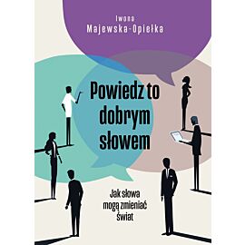 Powiedz to dobrym słowem (e-book)