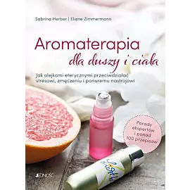 Aromaterapia dla duszy i ciała