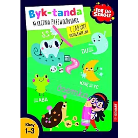 Idę do szkoły. Byk-tanda Marcina Przewoźniaka i zabawy ortograficzne. Klasy 1-3