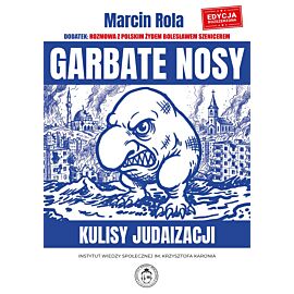 Garbate nosy. Kulisy judaizacji