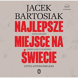 Najlepsze miejsce na świecie. Gdzie Wschód zderza się z Zachodem (audiobook MP3)