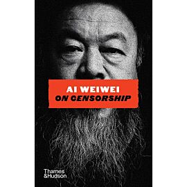 Ai Weiwei on Censorship