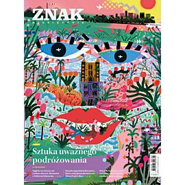 Miesięcznik ZNAK 842 (7/2025) - Sztuka uważnego podróżowania