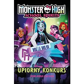 Monster High. School Spirits. Upiorny konkurs