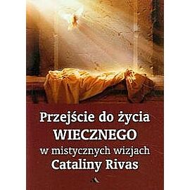 Przejście do życia wiecznego w mistycznych wizjach