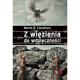 Z więzienia do wdzięczności
