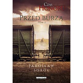 Czas Honoru. Przed Burzą