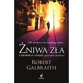 Żniwa zła Cormoran Strike prowadzi śledztwo Tom 3