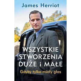 Wszystkie stworzenia duże i małe. Gdyby tylko miały głos