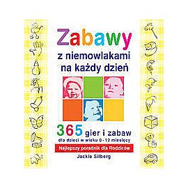 Zabawy z niemowlakami na każdy dzień