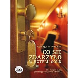 Co się zdarzyło w hotelu gold