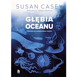 Głębia oceanu. Podróże do podwodnego świata (e-book)
