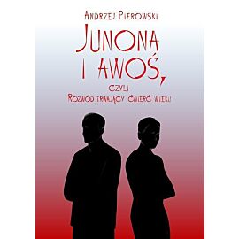 Junona i awoś, czyli Rozwód trwający ćwierć wieku