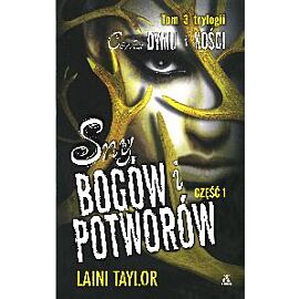 Sny bogów i potworów część 1 córka dymu i kości Tom 3 część 1