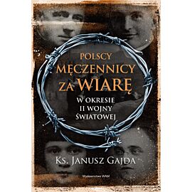 Polscy męczennicy za wiarę w okresie II wojny światowej