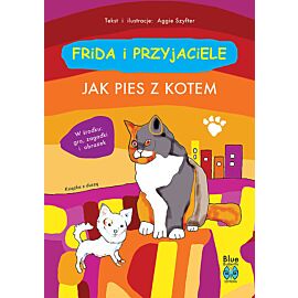 Frida i przyjaciele. Jak pies z kotem.