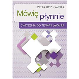 Mówię płynnie ćwiczenia do terapii jąkania
