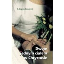 Dwoje jednym ciałem w Chrystusie