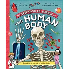 The Spectacular Science of the Human Body