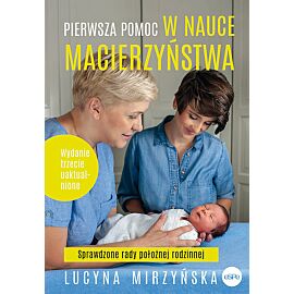 Pierwsza pomoc w nauce macierzyństwa Sprawdzone rady położnej rodzinnej