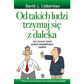 Od takich ludzi trzymaj się z daleka