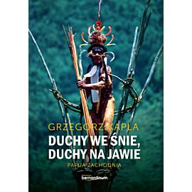 Duchy we śnie duchy na jawie papua zachodnia