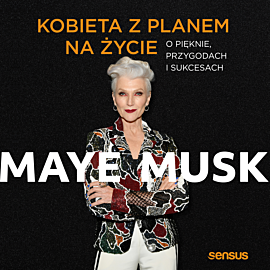 Kobieta z planem na życie. O pięknie, przygodach i sukcesach (audiobook MP3)