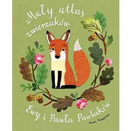Mały atlas zwierzaków Ewy i Pawła Pawlaków