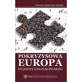 Pokryzysowa Europa Dylematy Unii Europejskiej