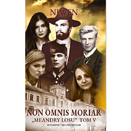 Meandry losu. Tom 5 Non Omnis Moriar