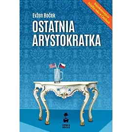 Ostatnia arystokratka. Tom 1 wyd. 2023