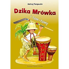 Dzika mrówka i tam i tam
