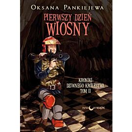 Pierwszy dzień wiosny kroniki dziwnego królestwa Tom 2