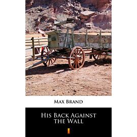 His Back Against the Wall (e-book)