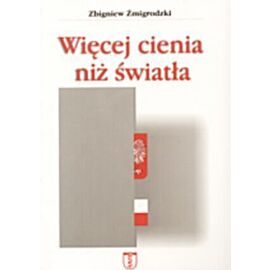 Więcej cienia niż światła